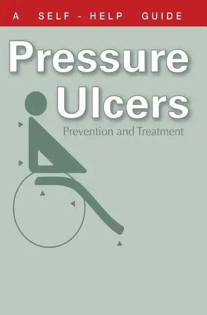 The Doctor's Guide to Pressure Ulcers: Prevention and Treatment - Paperback