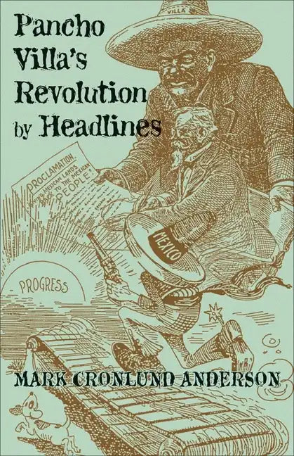 Pancho Villa's Revolution by Headlines - Paperback