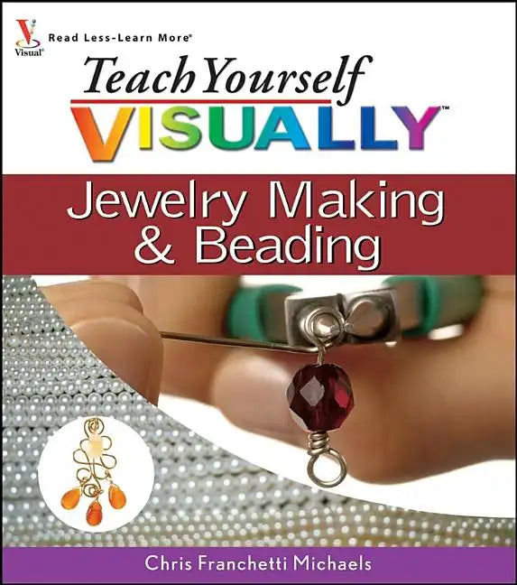 Teach Yourself Visually Jewelry Making and Beading - Paperback