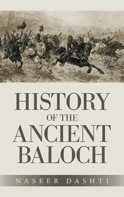History of the Ancient Baloch - Hardcover