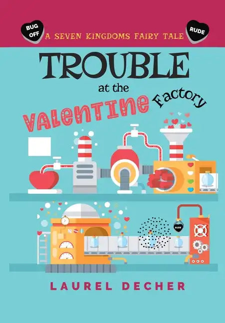 Trouble at the Valentine Factory - Hardcover