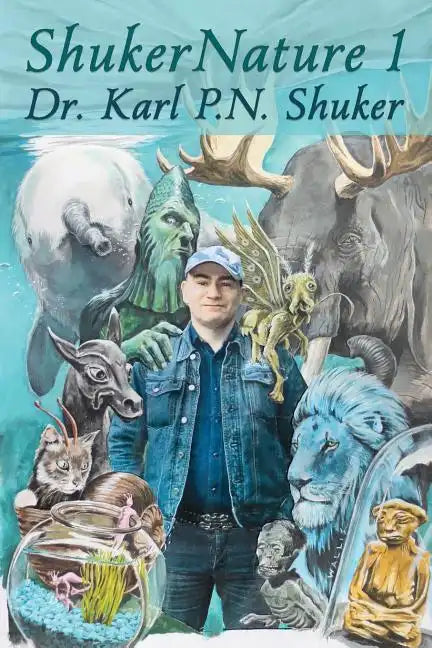 ShukerNature (Book 1): Antlered Elephants, Locust Dragons, and Other Cryptic Blog Beasts - Paperback
