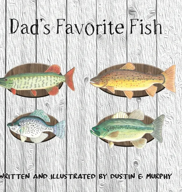 Dad's Favorite Fish - Hardcover