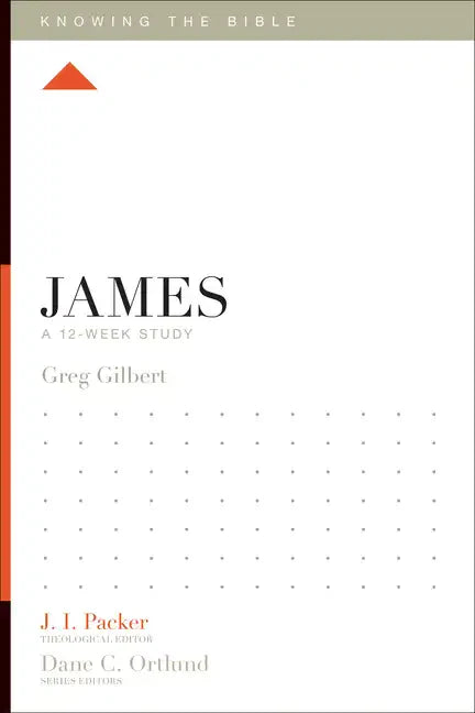 James: A 12-Week Study - Paperback