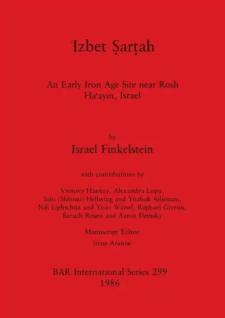 Ἱzbet Ṣarṭah: An Early Iron Age Site near Rosh Haᶝayin, Israel - Paperback