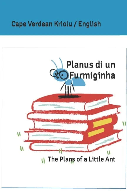 Planus di un Furmiginha: The Plans of a Little Ant - Paperback