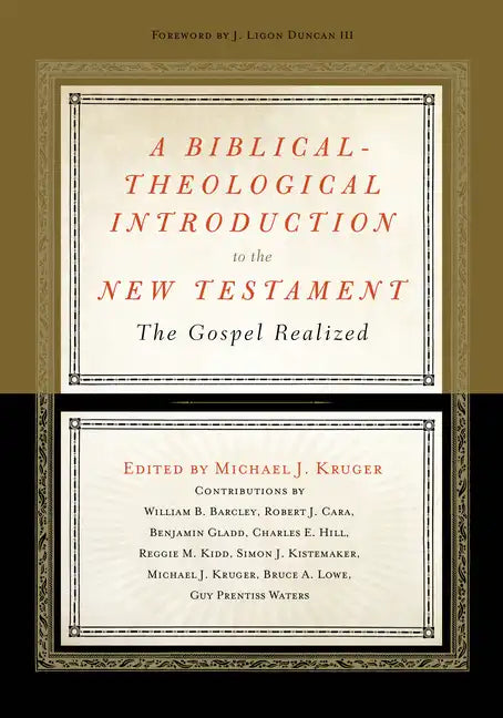 A Biblical-Theological Introduction to the New Testament: The Gospel Realized - Hardcover