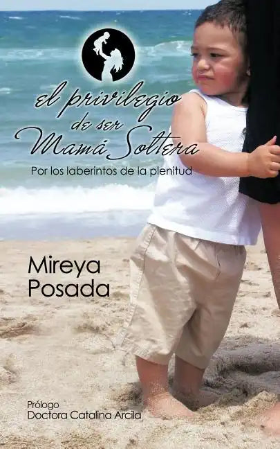 El Privilegio de Ser Mama Soltera - Paperback