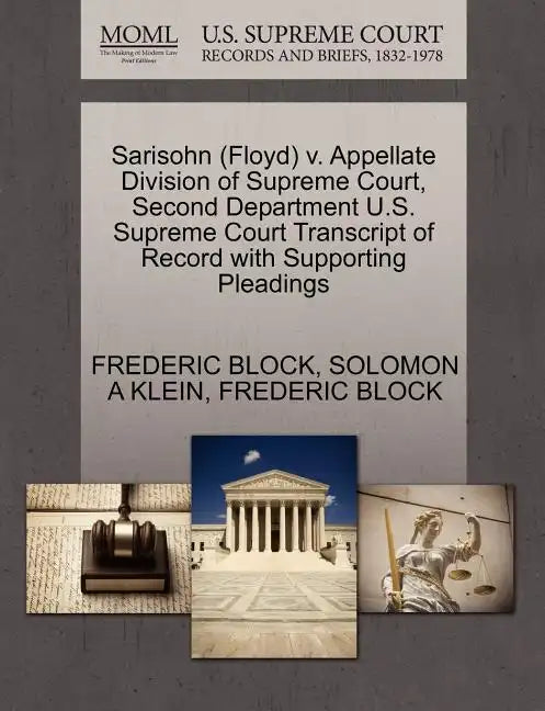 Sarisohn (Floyd) V. Appellate Division of Supreme Court, Second Department U.S. Supreme Court Transcript of Record with Supporting Pleadings - Paperback