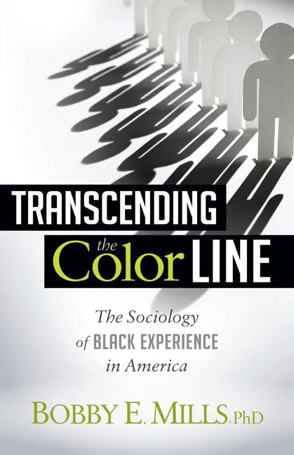 Transcending the Color Line: The Sociology of Black Experience in America - Paperback