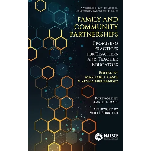Family and Community Partnerships: Promising Practices for Teachersand Teacher Educators - Hardcover