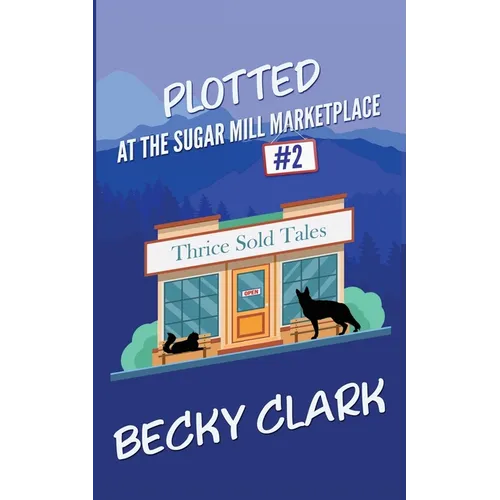 Plotted at the Sugar Mill Marketplace - Paperback