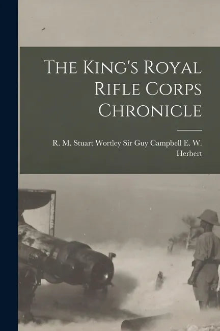 The King's Royal Rifle Corps Chronicle - Paperback