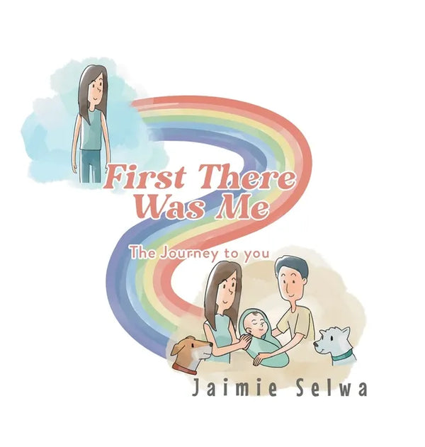 First There Was Me: The Journey to You - Hardcover