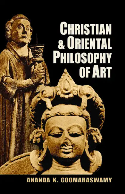 Christian and Oriental Philosophy of Art - Paperback