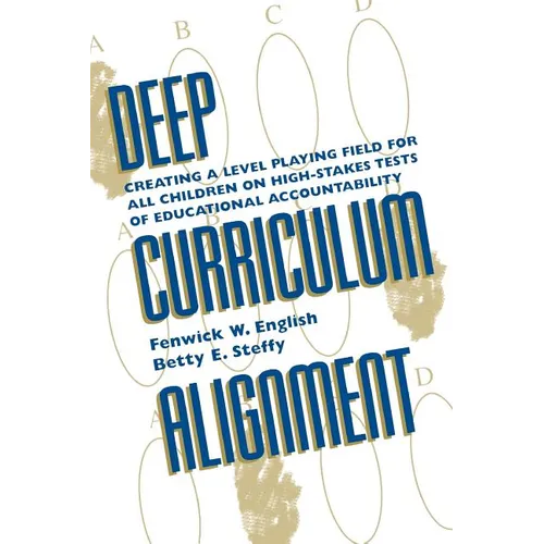 Deep Curriculum Alignment: Creating a Level Playing Field for All Children on High-Stakes Tests of Accountability - Paperback