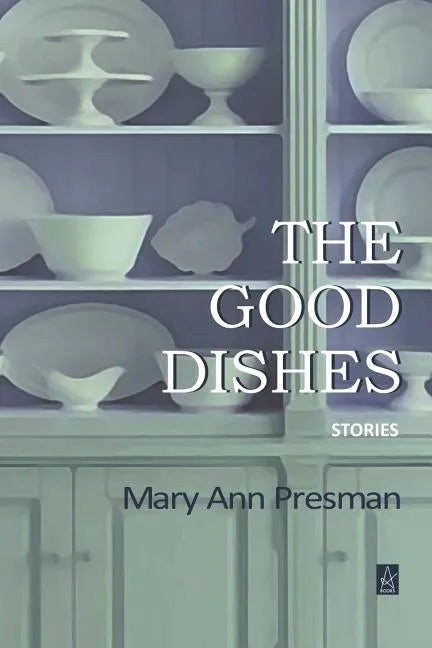 The Good Dishes: Stories - Paperback