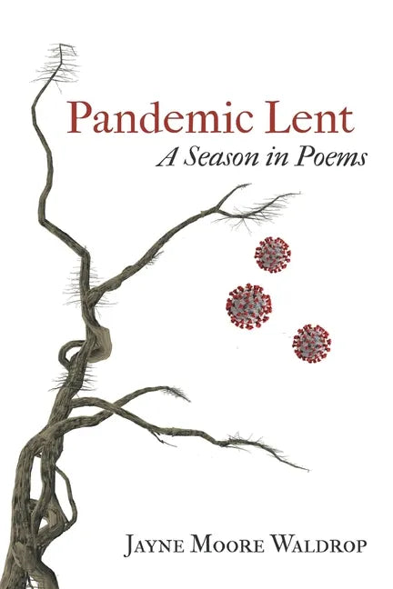 Pandemic Lent: A Season in Poems - Paperback