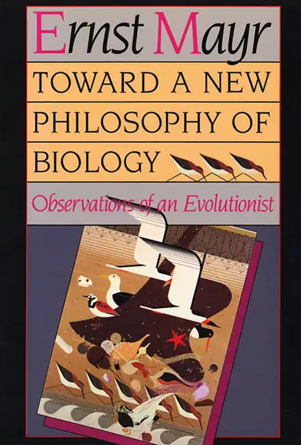Toward a New Philosophy of Biology: Observations of an Evolutionist - Paperback