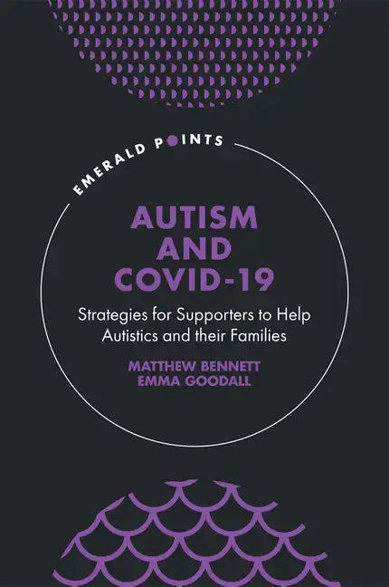 Autism and Covid-19: Strategies for Supporters to Help Autistics and Their Families - Hardcover