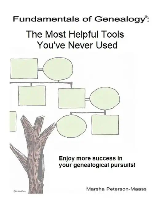 Fundamentals of Genealogy: The Most Helpful Tools You've Never Used - Paperback