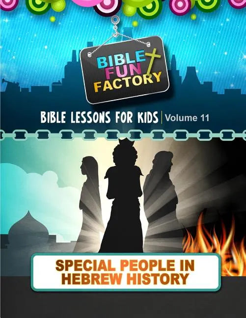 Bible Lessons for Kids: Special People in Hebrew History - Paperback