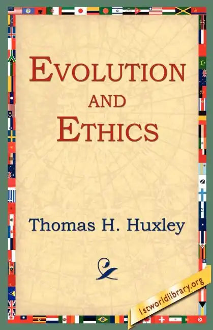 Evolution and Ethics - Paperback