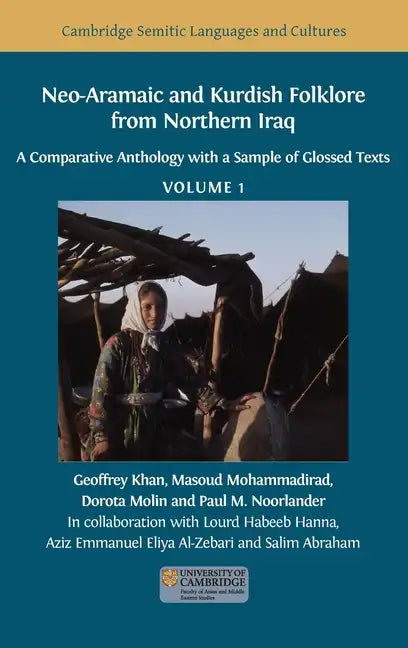 Neo-Aramaic and Kurdish Folklore from Northern Iraq: A Comparative Anthology with a Sample of Glossed Texts, Volume 1 - Hardcover