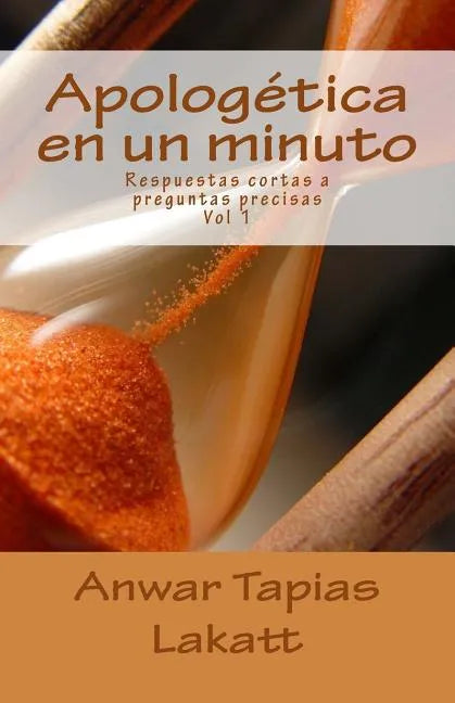 Apologética en un minuto: Respuestas cortas a preguntas precisas - Paperback