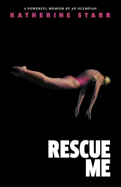Rescue Me: A Powerful Memoir by an Olympian - Paperback