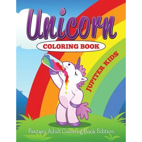Unicorn Coloring Book: Fantasy Adult Coloring Book - Paperback