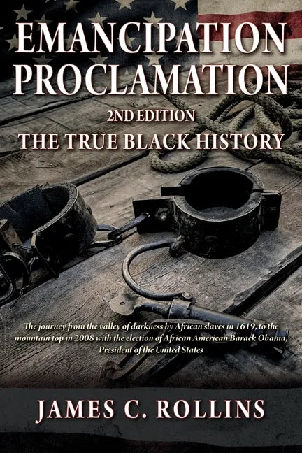 EMANCIPATION PROCLAMATION 2nd Edition: The True Black History - Paperback