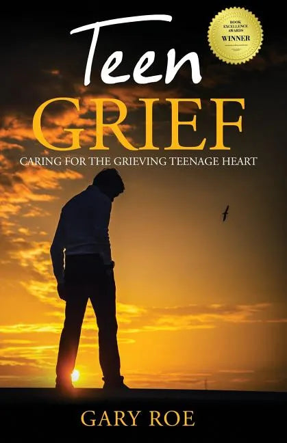 Teen Grief: Caring for the Grieving Teenage Heart - Paperback