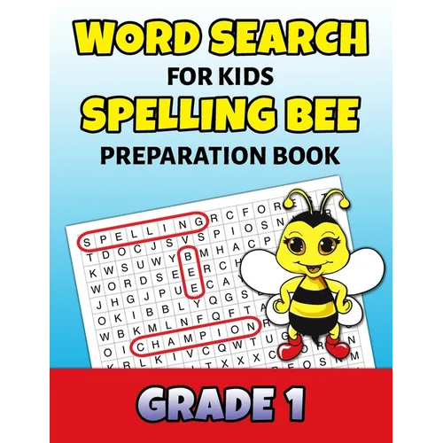 Word Search For Kids Spelling Bee Preparation Book Grade 1: 1st Grade Spelling Workbook Fun Puzzle Book First Grade Teacher Student Class Homeschool - Paperback