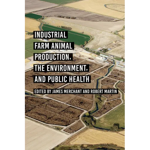 Industrial Farm Animal Production, the Environment, and Public Health - Paperback
