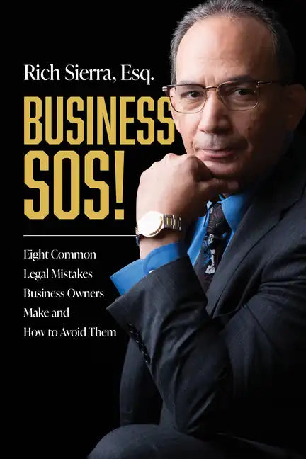 Business Sos!: Eight Common Legal Mistakes Business Owners Make and How to Avoid Them - Hardcover
