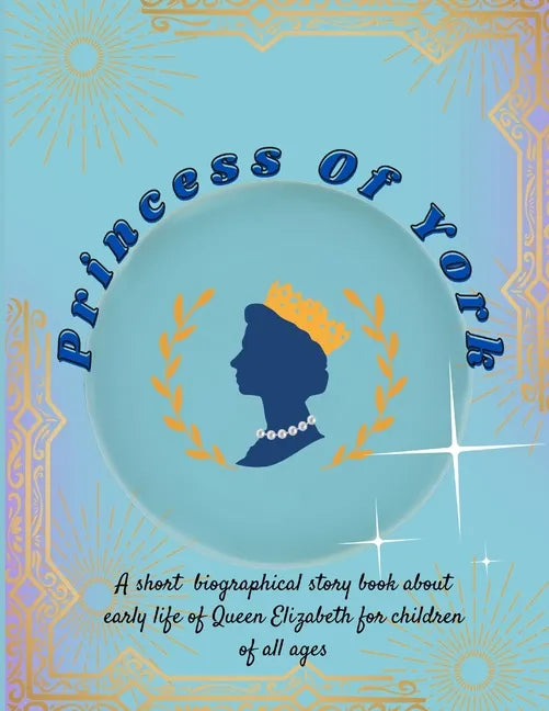 Princess of York: Who later became queen of all - Paperback
