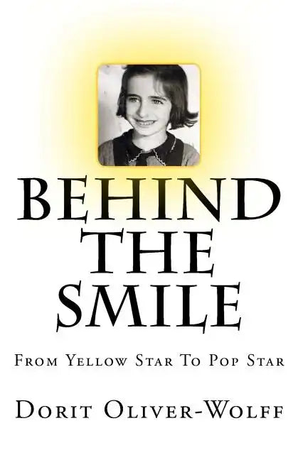 Behind The Smile: From Yellow Star To Pop Star - Paperback