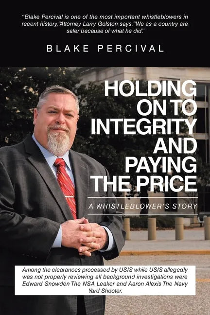 Holding on to Integrity and Paying the Price: A whistleblower's story - Paperback