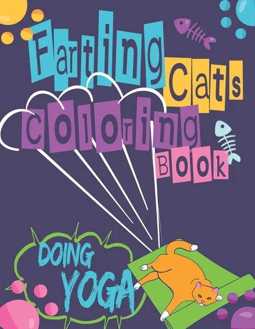 Farting Cats Coloring Book: Funny Farting Cats Doing Yoga. - Paperback