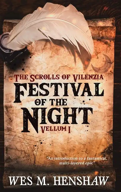 The Scrolls of Vilenzia - Vellum I - Festival of the Night - Hardcover