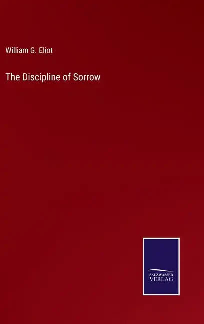 The Discipline of Sorrow - Hardcover
