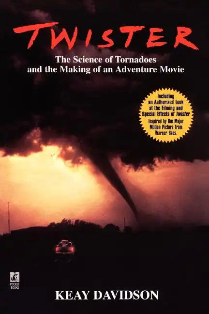 Twister: The Science of Tornadoes and the Making of a Natural Disaster Movie - Paperback