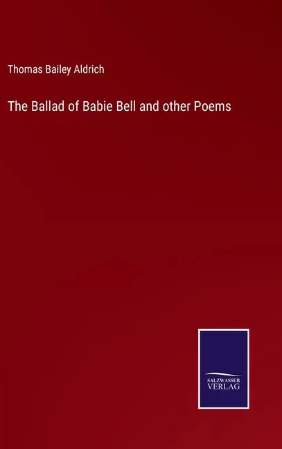 The Ballad of Babie Bell and other Poems - Hardcover