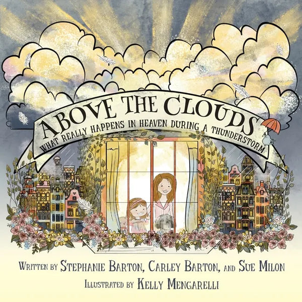 Above the Clouds: What Really Happens in Heaven During a Thunderstorm - Paperback