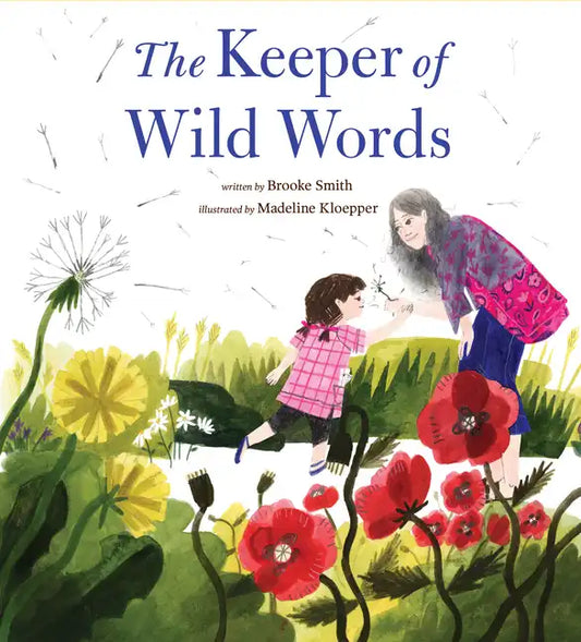 The Keeper of Wild Words: (Nature for Kids, Exploring Nature with Children) - Hardcover
