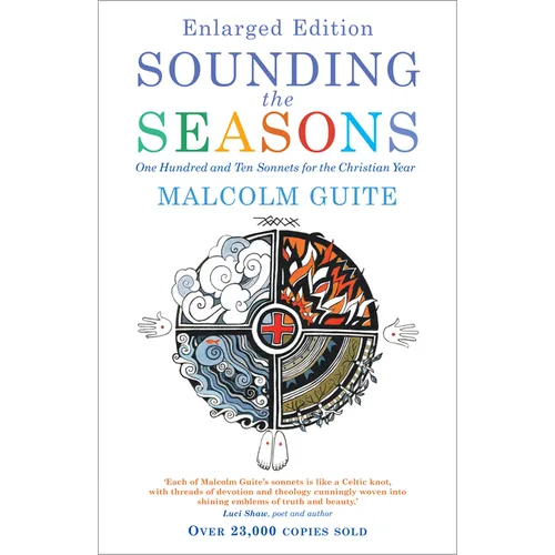 Sounding the Seasons Enlarged Edition: One Hundred and Ten Sonnets for the Christian Year - Paperback