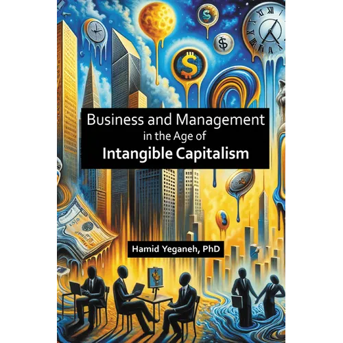 Business and Management in the Age of Intangible Capitalism - Paperback