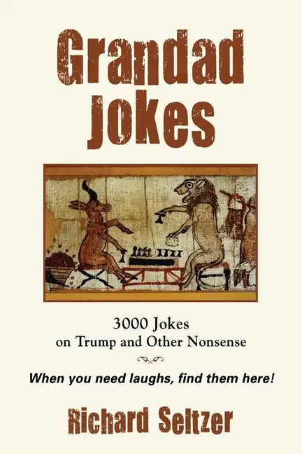 Grandad Jokes: 3000 Jokes on Trump and Other Nonsense - Paperback