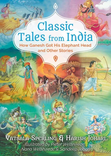 Classic Tales from India: How Ganesh Got His Elephant Head and Other Stories - Paperback